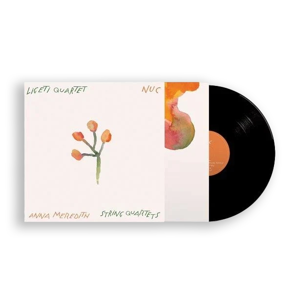 Anna Meredith X Ligeti Quartet - Nuc: Vinyl LP